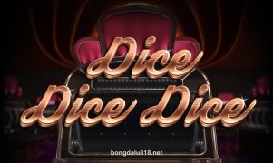 Hình ảnh trò chơi Dice Dice Dice tại bongdalu818